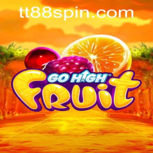 The Exciting World of GoHighFruit: Dive into TT88