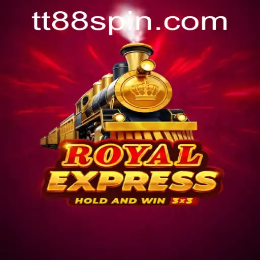 Experience the Thrill of RoyalExpress: A Comprehensive Guide to Playing TT88