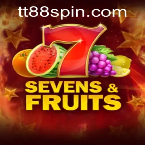 Exploring the Excitement of SevensFruits with TT88